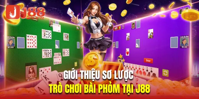 Giới thiệu sơ lược về trò chơi bài phỏm tại J88